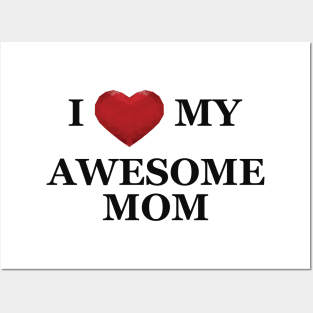 Daughter / Son - I love my awesome mom Posters and Art